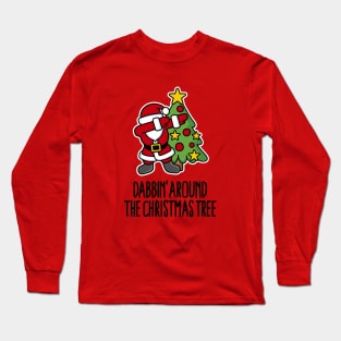 Dabbin' around the Christmas tree Long Sleeve T-Shirt